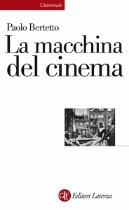 BERTETTO PAOLO, la macchina del cinema