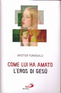 FUMAGALLI ARISTIDE, Come lui ha amato. L