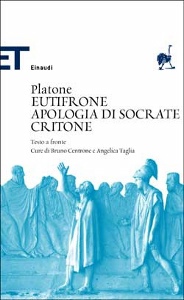 PLATONE, Eutifrone. Apologia di Socrate. Critone