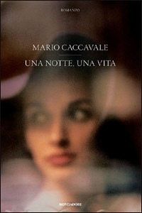 CACCAVALE MARIO, una notte, una vita