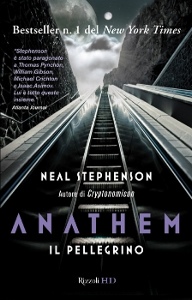 STEPHENSON NEAL, Anathem il pellegrino