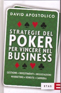 APOSTOLICO DAVID, Strategie del poker per vincere nel business