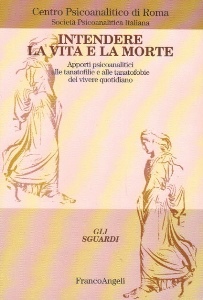 CENTRO PSICOANALITIC, Intendere la vita e la morte