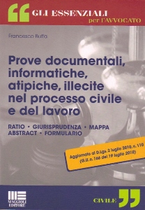 BUFFA FRANCESCO, Prove documentali nel processo civile e del lavoro