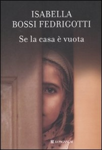 BOSSI FEDRIGOTTI I., Se la casa  vuota