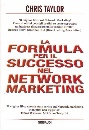 TAYLOR CHRIS, La formula per il successo nel network marketing