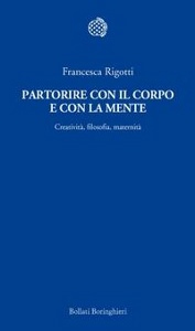 RIGOTTI FRANCESCA, Partorire con il corpo e con la mente