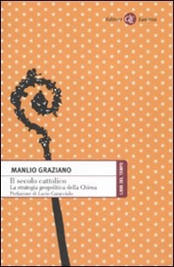 GRAZIANO MANLIO, il secolo cattolico