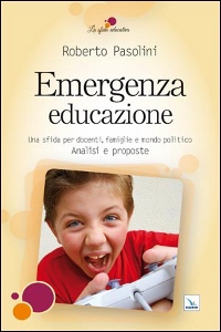 PASOLINI ROBERTO, Emergenza educazione