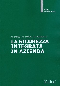 AA.VV., La sicurezza integrata in azienda