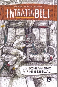 MASTROFINI FABRIZIO, Intrattabili