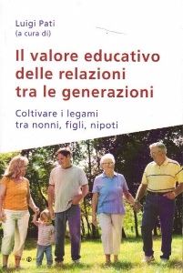 PATI LUIGI, Valore educativo delle relazioni tra generazioni