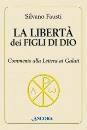 Fausti Silvano, La libert dei figli di Dio