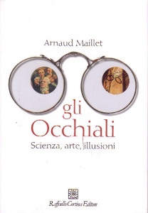 MAILLET ARNAUD, Occhiali Scienza arte illusioni