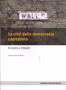 POSNER RICHARD, La crisi della democrazia capitalista