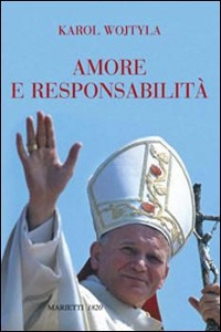 WOJTYLA KAROL, Amore e responsabilit