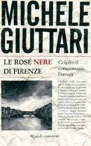 Giuttari Michele, Le rose nere di Firenze