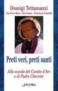 Tettamanzi Dionigi e, preti veri, preti santi