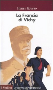 ROUSSO HENRY, La francia di Vichy