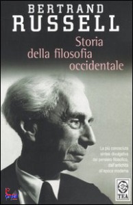 RUSSELL BERTRAND, Storia della filosofia occidentale