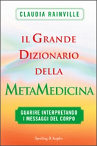 RAINVILLE CLAUDIA, il grande dizionario della metamedicina