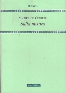 DE CERTEAU MICHEL, Sulla mistica