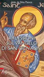 DA SILVA PASSOS JOAO, Riflessioni sul vangelo di San Giovanni