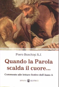 BUSCHINI PIERO, Quando la parola scalda il cuore anno A