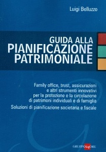 BELLUZZO LUIGI, Guida alla pianificazione patrimoniale