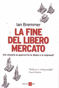 BREMMER IAN, fine del libero mercato