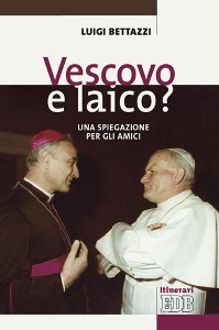 BETTAZZI LUIGI, Vescovo o laico ?