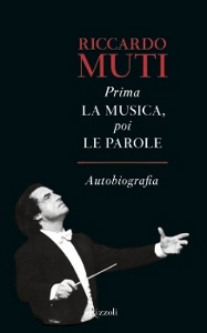 MUTI RICCARDO, Prima la musica poi le parole