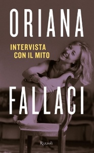 FALLACI ORIANA, Intervista con il mito