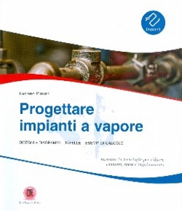 PIOVAN LUCIANO, Progetare impianti a vapore