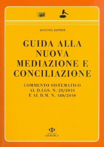 IANNINI AUGUSTA, Guida alla nuova mediazione e conciliazione