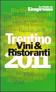 GUIDE ESPRESSO, TRENTINO Vini & Ristoranti 2011