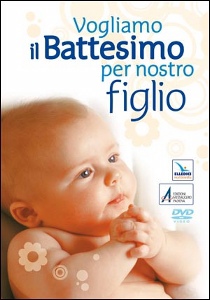 AA.VV., Vogliamo il Battesimo per nostro figlio DVD