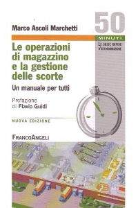 ASCOLI MARCHETTI M., Le operazioni di magazzino e la gestione scorte