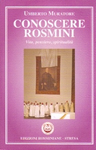 MURATORE UMBERTO, Conoscere Rosmini Vita, pensiero, spiritualit