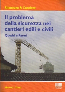 TRANI MARCO, Il problema della sicurezza nei cantieri