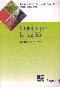 AA.VV., Strategie per la fragilit. Un modello di rete