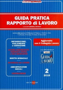 BONATI GABRIELE /ED, Guida pratica rapporto di lavoro  2010