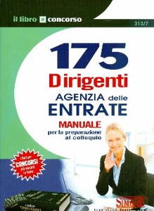 AA.VV., 175 Dirigenti agenzia delle entrate. Manuale