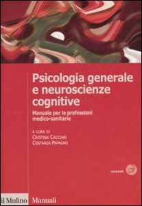 CACCIARI PAPAGNO /ED, PSICOLOGIA GENERALE E NEUROSCIENZE COGNITIVE.