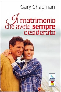 CHAPMAN GARY, Il matrimonio che avete sempre desiderato