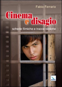 FERRARIO FABIO, Cinema e disagio