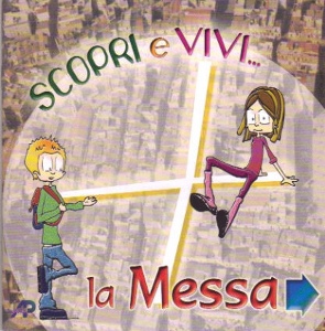 SUSSIDI VOCAZIONALI, Scopri e vivi la messa