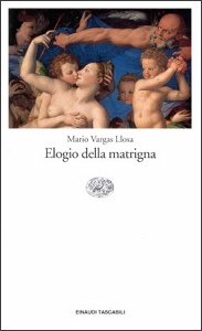 VARGAS LLOSA MA, elogio della matrigna