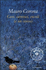 CORONA MAURO, Cani, camosci, cuculi (e un corvo)