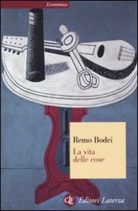 BODEI REMO, la vita delle cose